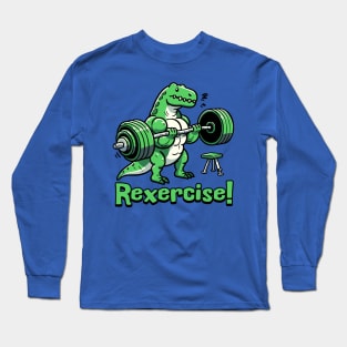 Rexercise! Cute Weightlifting Dinosaur Pun Long Sleeve T-Shirt